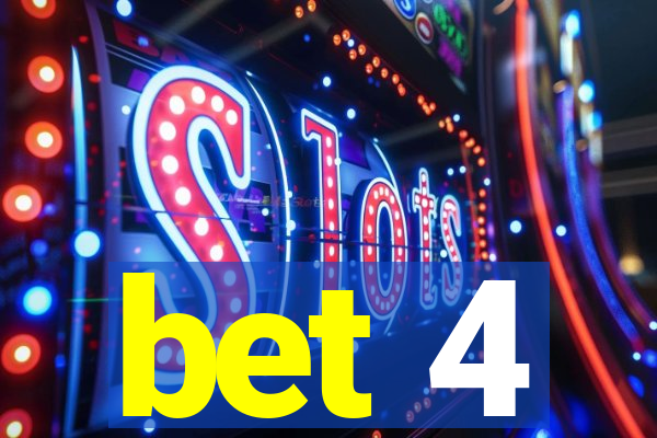 bet 4